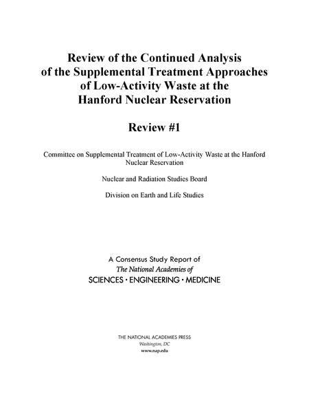 Review of the Continued Analysis of the Supplemental Treatment Approaches of Low-Activity Waste at the Hanford Nuclear Reservation: Review #1
