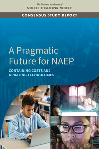 A Pragmatic Future for NAEP: Containing Costs and Updating Technologies