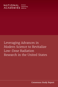 Leveraging Advances in Modern Science to Revitalize Low-Dose Radiation Research in the United States