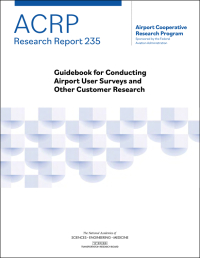 Guidebook on Conducting Airport User Surveys and Other Customer Research
