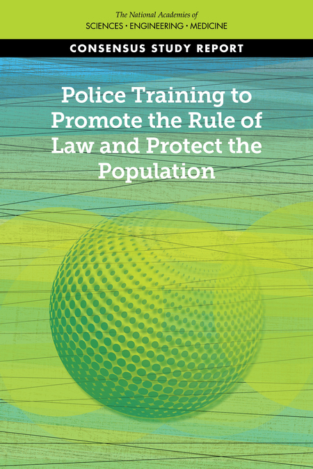 Police Training to Promote the Rule of Law and Protect the Population