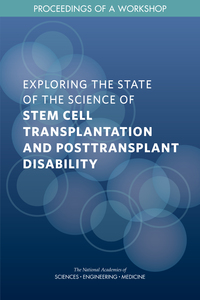 Exploring the State of the Science of Stem Cell Transplantation and Posttransplant Disability: Proceedings of a Workshop