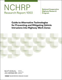 Guide to Alternative Technologies for Preventing and Mitigating Vehicle Intrusions into Highway Work Zones