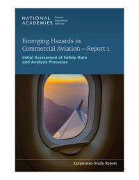 Cover Image:Emerging Hazards in Commercial Aviation—Report 1: Initial Assessment of Safety Data and Analysis Processes