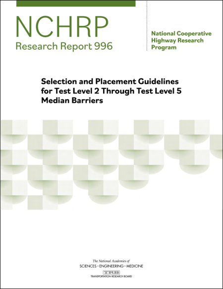 Selection and Placement Guidelines for Test Level 2 Through Test Level 5 Median Barriers
