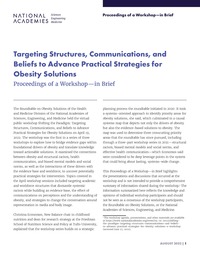 Targeting Structures, Communications, and Beliefs to Advance Practical Strategies for Obesity Solutions: Proceedings of a Workshop–in Brief