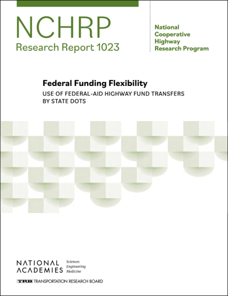 Federal Funding Flexibility: Use of Federal-Aid Highway Fund Transfers by State DOTs