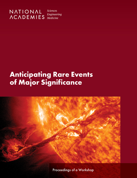 Anticipating Rare Events of Major Significance: Proceedings of a Workshop