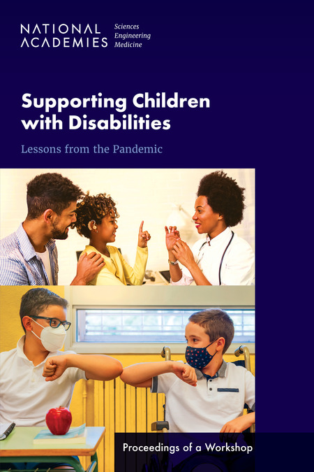 Supporting Children with Disabilities: Lessons from the Pandemic: Proceedings of a Workshop
