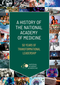 A History of the National Academy of Medicine: 50 Years of Transformational Leadership