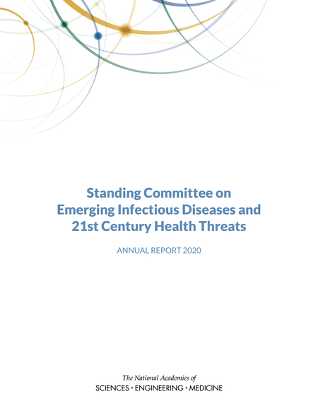 Standing Committee on Emerging Infectious Diseases and 21st Century Health Threats: Annual Report 2020