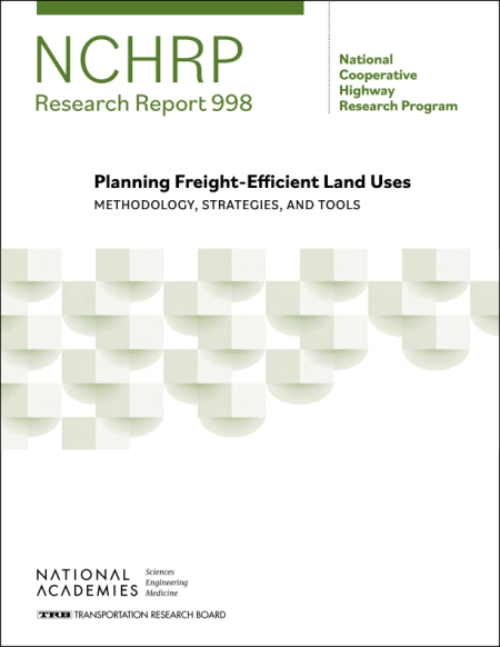 Planning Freight-Efficient Land Uses: Methodology, Strategies, and Tools