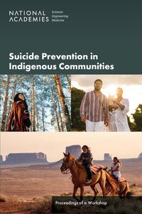 Suicide Prevention in Indigenous Communities: Proceedings of a Workshop