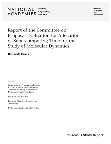 Report of the Committee on Proposal Evaluation for Allocation of Supercomputing Time for the Study of Molecular Dynamics: Thirteenth Round