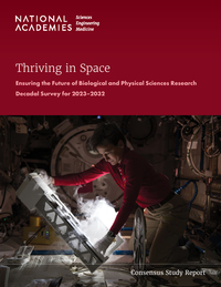 Cover Image: Thriving in Space: Ensuring the Future of Biological and Physical Sciences Research: A Decadal Survey for 2023-2032