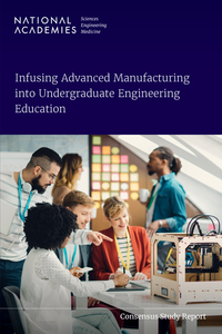 Cover Image: Infusing Advanced Manufacturing into Undergraduate Engineering Education