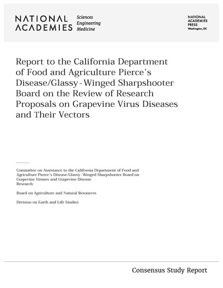 Report to the California Department of Food and Agriculture Pierce's Disease/Glassy-Winged Sharpshooter Board on the Review of Research Proposals on Grapevine Virus Diseases and Their Vectors