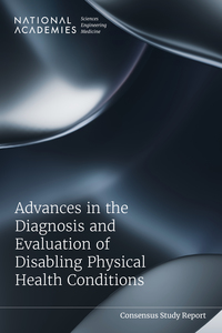 Advances in the Diagnosis and Evaluation of Disabling Physical Health Conditions