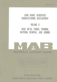Cover Image: Long range aerospace manufacturing developments. Volume II. Base metal forms, forming, material removal, and joining. Report