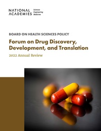 Forum on Drug Discovery, Development, and Translation: 2022 Annual Review