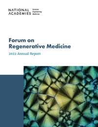 Forum on Regenerative Medicine: 2022 Annual Report