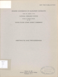 Cover Image: Fourth conference on radiation cataracts under the Auspices of the National Research Council, Division of Medical Sciences for the United States Atomic Energy Commission. Abstracts and Proceedings.
