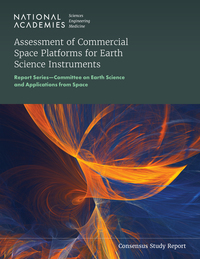 Assessment of Commercial Space Platforms for Earth Science Instruments: Report Series—Committee on Earth Science and Applications from Space