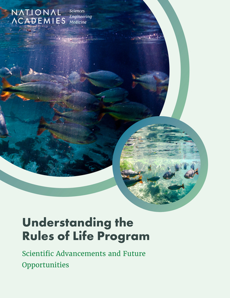 Understanding the Rules of Life Program: Scientific Advancements and Future Opportunities