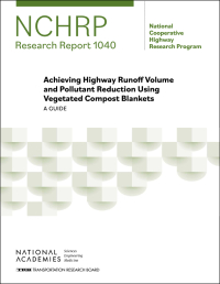 Achieving Highway Runoff Volume and Pollutant Reduction Using Vegetated Compost Blankets: A Guide