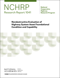 Nondestructive Evaluation of Highway System Asset Foundational Condition and Capability