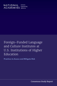 Foreign-Funded Language and Culture Institutes at U.S. Institutions of Higher Education: Practices to Assess and Mitigate Risk