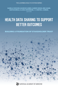 Health Data Sharing to Support Better Outcomes: Building a Foundation of Stakeholder Trust
