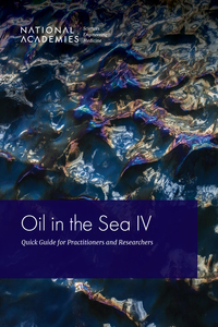 Oil in the Sea IV: Quick Guide for Practitioners and Researchers