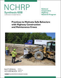 Practices to Motivate Safe Behaviors with Highway Construction and Maintenance Crews
