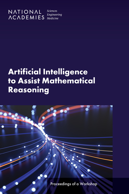 Artificial Intelligence to Assist Mathematical Reasoning: Proceedings of a Workshop