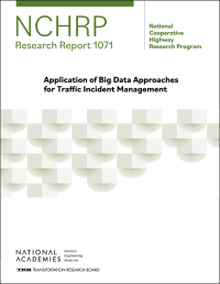 Application of Big Data Approaches for Traffic Incident Management