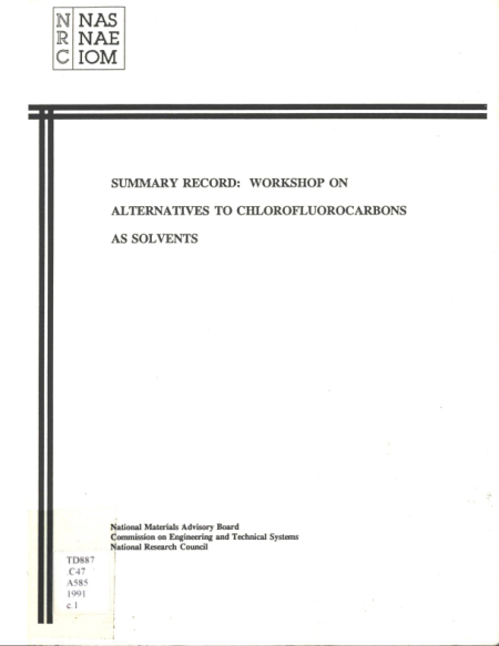 Summary record: workshop on alternatives to chlorofluorocarbons as solvents: Arnold and Mabel Beckman Center, Irvine, California: June 17-18, 1991