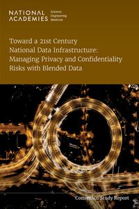 Cover Image: Toward a 21st Century National Data Infrastructure: Managing Privacy and Confidentiality Risks with Blended Data