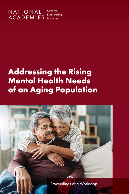 Addressing the Rising Mental Health Needs of an Aging Population: Proceedings of a Workshop