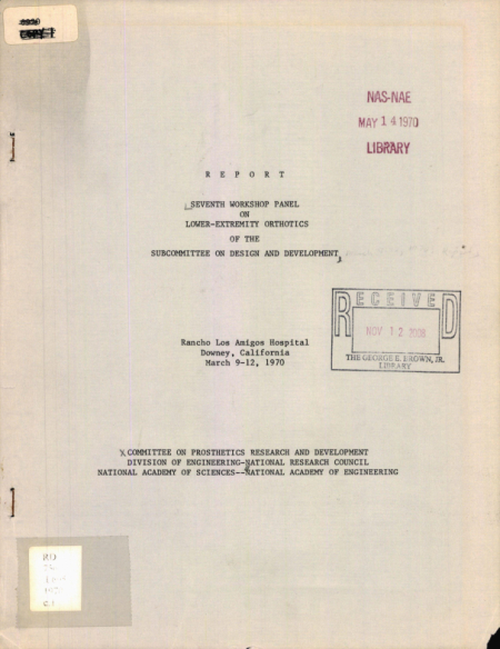 Report: Seventh Workshop Panel on Lower-Extremity Orthotics of the Subcommittee on Design and Development, March 9-12, 1970, Rancho Los Amigos Hospital, Downey, California