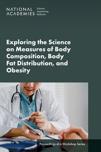Cover Image: Exploring the Science on Measures of Body Composition, Body Fat Distribution, and Obesity
