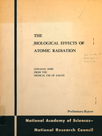 The Biological Effects of Atomic Radiation: Gonadal Dose From the Medical Use of X-Rays : Preliminary Report