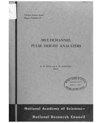 Cover Image: Multichannel Pulse Height Analyzers; Proceedings of an Informal Conference, Gatlinberg, Tennessee, September 26-28, 1956, [Organized by the] Subcommittee on Instruments and Techniques. H. W. Koch and R. W. Johnston, Editors.