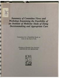 Cover Image: Summary of Committee Views and Workshop Examining the Feasibility of an Institute of Medicine Study of Dying, Decisionmaking, and Appropriate Care