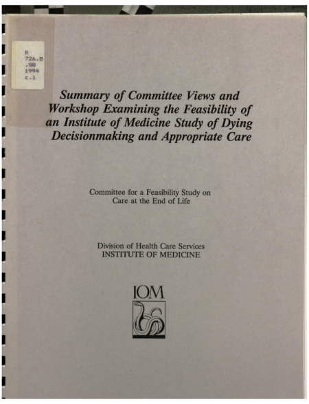 Summary of Committee Views and Workshop Examining the Feasibility of an Institute of Medicine Study of Dying, Decisionmaking, and Appropriate Care