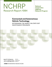 Connected and Autonomous Vehicle Technology: Determining the Impact on State DOT Maintenance Programs
