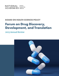 Forum on Drug Discovery, Development, and Translation: 2023 Annual Review