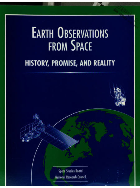 Earth Observations From Space: History, Promise, and Reality