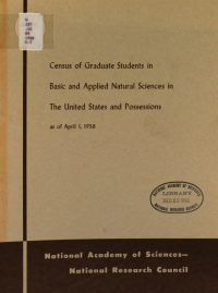 Cover Image: Census of Graduate Students in Basic and Applied Natural Sciences in the United States and Possessions, as of April 1, 1958. Compiled by the Fellowship Office, Office of Scientific Personnel.