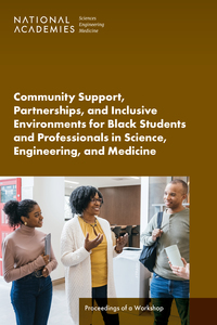 Cover Image: Community Support, Partnerships, and Inclusive Environments for Black Students and Professionals in Science, Engineering, and Medicine